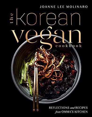 Joanne Lee Molinaro: The Korean Vegan Cookbook (2021, Avery Publishing)