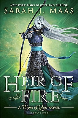 Sarah J. Maas: Heir of Fire (Hardcover, 2014, Bloomsbury)