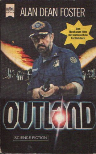 Alan Dean Foster: Outland - SF-Roman - Das Buch zum Film mit Sean Connery - bk1250 (Paperback, 1981, Heyne Verlag)