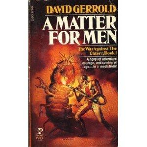 David Gerrold: A Matter for Men (The War Against the Chtorr Series, Book 1) (Paperback, 1984, Pocket)