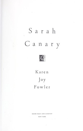 Karen Joy Fowler: Sarah Canary (1991, H. Holt)