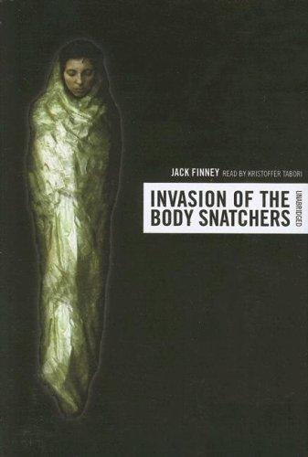 Jack Finney: The Invasion of the Body Snatchers (AudiobookFormat, 2007, Blackstone Audio Inc.)