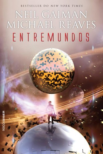 Neil Gaiman, Michael Reaves: Entremundos (Portuguese language, 2014, Rocco)
