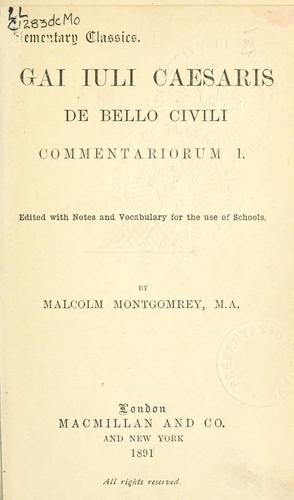 Gaius Julius Caesar: De bello civili commentariorum I (Latin language, 1891, Macmillan)