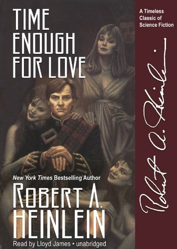 Robert A. Heinlein: Time Enough For Love (AudiobookFormat, 2004, Blackstone Audiobooks, Blackstone Audio, Inc.)