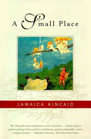 Jamaica Kincaid: A small place (1998, Farrar, Straus and Giroux)