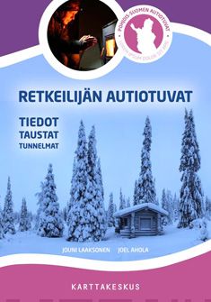 Jouni Laaksonen, Joel Ahola: Retkeilijän Autiotuvat (Paperback, 2013, Karttakeskus)