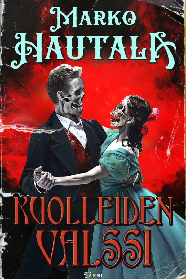 Marko Hautala: Kuolleiden valssi (Hardcover, suomi language)