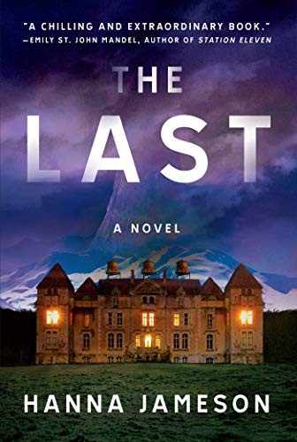 Hanna Jameson: The Last: A Novel (Hardcover, Atria Books)