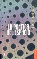 Gaston Bachelard: La poética del espacio (Spanish language, 1998)