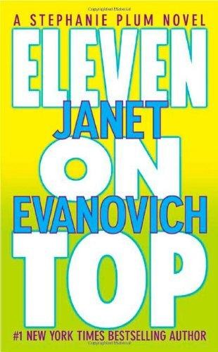 Janet Evanovich: Eleven on top (Hardcover, 2005, St. Martin's Press)