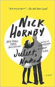 Nick Hornby: Juliet, Naked (Riverhead Trade)