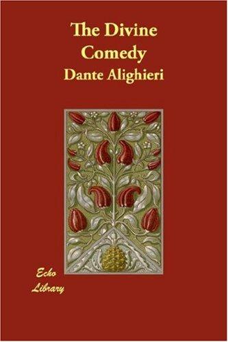 Dante Alighieri: The Divine Comedy (Paperback, 2007, Echo Library)