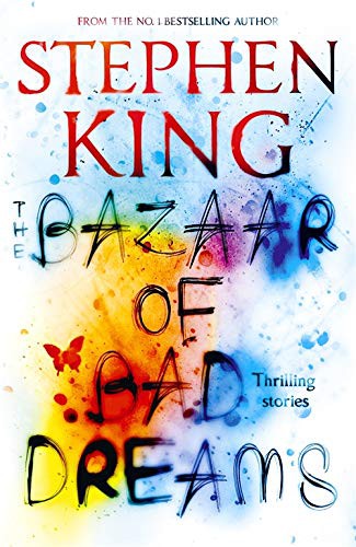 S. King: The Bazaar of Bad Dreams [Paperback] [Sep 06, 2016] S. King (Paperback, imusti, Hachette, Hodder & Stoughton)