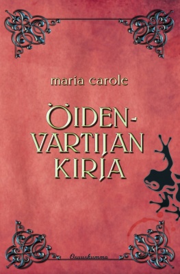Maria Carole: Öidenvartijan kirja (Osuuskumma-kustannus)