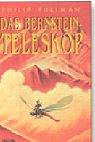 Philip Pullman: Das Bernstein-Teleskop (Hardcover, German language, 2001, Carlsen Verlag GmbH)