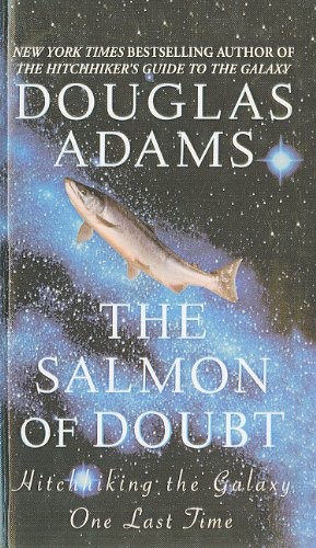 Douglas Adams: The Salmon of Doubt (Hardcover, 2005, San Val, Perfection Learning)