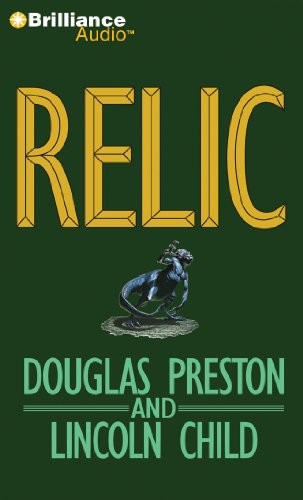 Lincoln Child, Douglas Preston: Relic (AudiobookFormat, 2011, Brilliance Audio)