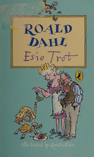 Roald Dahl, Quentin Blake, Miguel Sáenz, Elin Meek: Esio Trot (2004, Puffin)