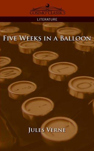 Jules Verne: Five Weeks in a Balloon (Paperback, 2006, Cosimo Classics)