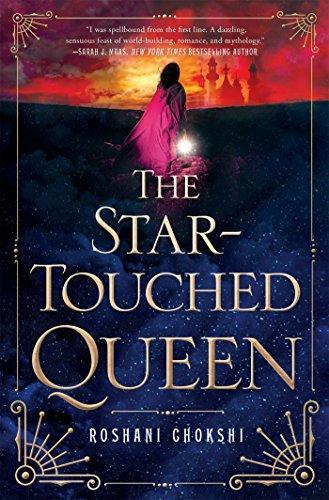 Roshani Chokshi: The Star-Touched Queen (The Star-Touched Queen, #1)