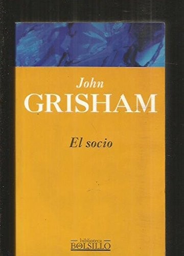 John Grisham: El Socio (Paperback, Spanish language, 1999, Ediciones B, EDICIONES B)
