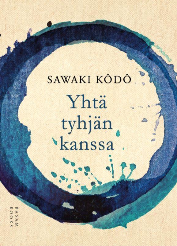 Kodo Sawaki, Miika Osamitsu: Yhtä tyhjän kanssa (Paperback, Finnish language, 2016, Basam Books)