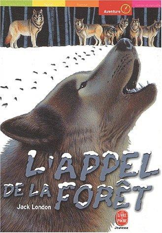 Jack London, Roger Dressler: L'appel de la forêt (French language, 2002)