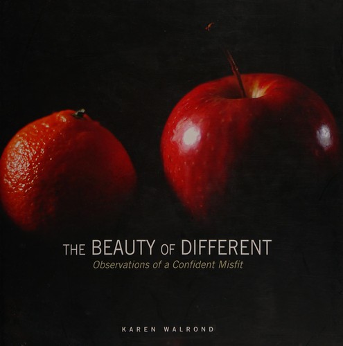 Karen Walrond: The beauty of different (2010, Bright Sky Press)