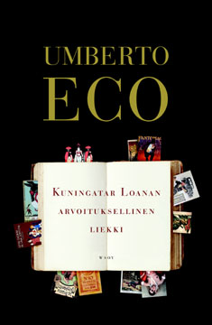 Helinä Kangas, Umberto Eco: Kuningatar Loanan arvoituksellinen liekki (Hardcover, Finnish language, 2005, WSOY)