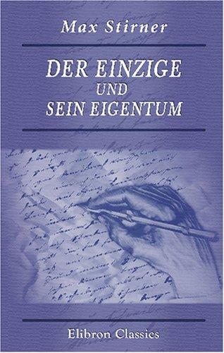 Max Stirner: Der Einzige und sein Eigentum (German language, 2001, Adamant Media Corporation)