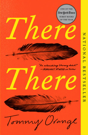 Tommy Orange: There There (2018, Alfred A. Knopf)