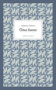 Virginia Woolf: Oma huone (Hardcover, Finnish language, 2025, Tammi)