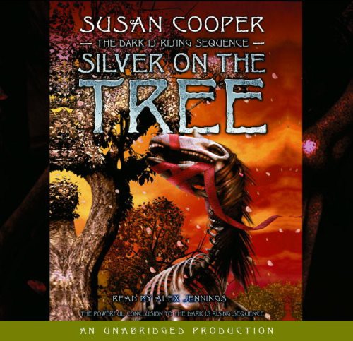 Alex Jennings, Susan Cooper: Silver on the Tree (AudiobookFormat, 2002, Listening Library)