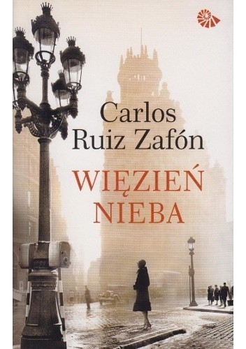 Carlos Ruiz Zafón, Carlos Ruiz Zafón: Więzień nieba (2012, Warszawskie Wydawnictwo Literackie Muza)