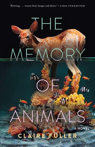 Claire Fuller: Memory of Animals (2023, Tin House Books, LLC)