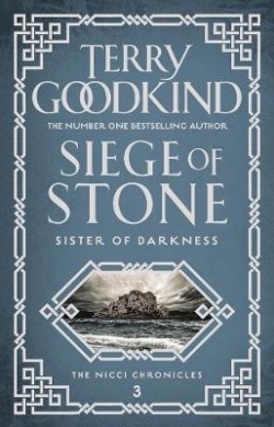 Terry Goodkind: Siege of stone (Hardcover, 2018, Head of Zeus)