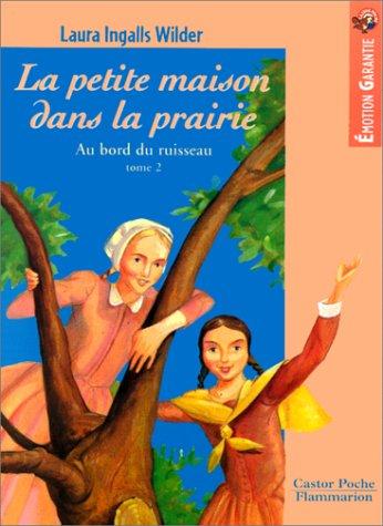 Laura Ingalls Wilder, Garth Williams, Catherine Cazier, Catherine Orsot: La Petite Maison dans la prairie, tome 2  (Paperback, French language, 1999, Flammarion)