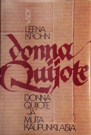 Leena Krohn: Donna Quijote ja muita kaupunkilaisia (Finnish language, 1983, Söderström)