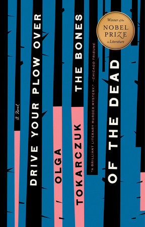 Antonia Lloyd-Jones, Olga Tokarczuk: Drive Your Plow over the Bones of the Dead (Paperback, 2020, Riverhead Books)