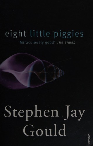 Stephen Jay Gould: Eight Little Piggies (2007, Penguin Random House)