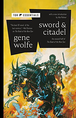 Gene Wolfe: Sword & Citadel (Hardcover, 2021, Tor Books)