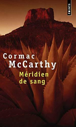 Cormac McCarthy: Méridien de sang ou Le rougeoiement du soir dans l'Ouest (French language, 2001)