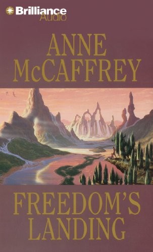 Anne McCaffrey: Freedom's Landing (AudiobookFormat, 2010, Brilliance Audio)
