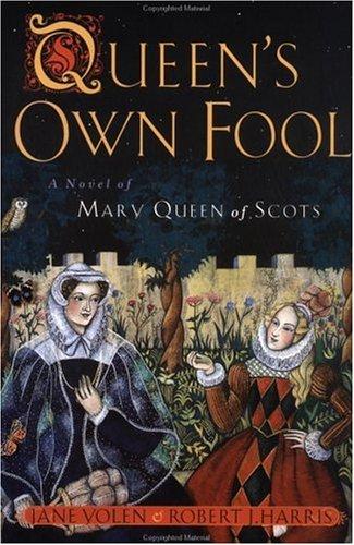 Jane Yolen: Queen's own fool (2000, Philomel Books)