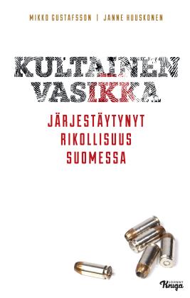 Mikko Gustafsson, Janne Huuskonen: Kultainen vasikka (Hardcover, Johnny Kniga)