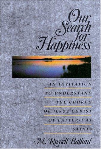 M. Russell Ballard: Our Search for Happiness (Paperback, Deseret Book Co)