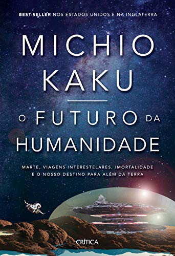 _: O Futuro da Humanidade (Paperback, Portuguese language, 2019, Crítica)