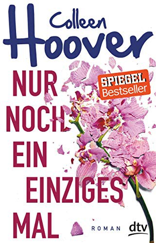 Colleen Hoover: Nur noch ein einziges Mal (Paperback, German language, dtv Verlagsgesellschaft)