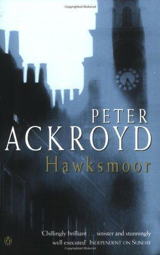 Peter Ackroyd: Hawksmoor (1993)